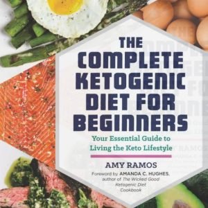 Complete Ketogenic Diet Book - Amy Ramos