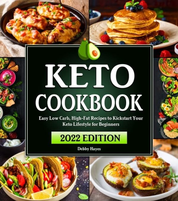 Keto Cookbook 2022 Edition - Debby Hayes